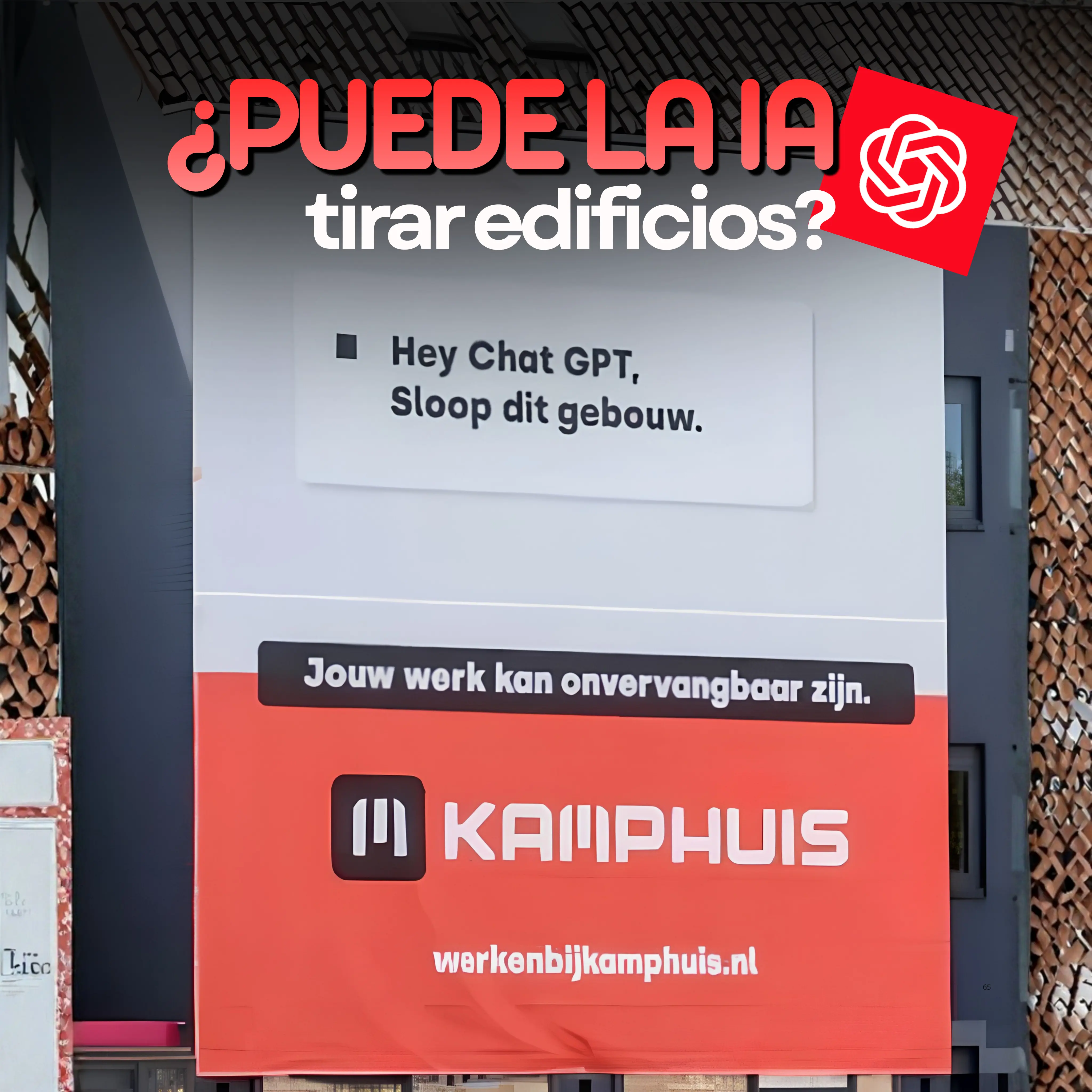 Kamphuis Pide A ChatGPT Demoler Un Edificio En Una Campaña OOH