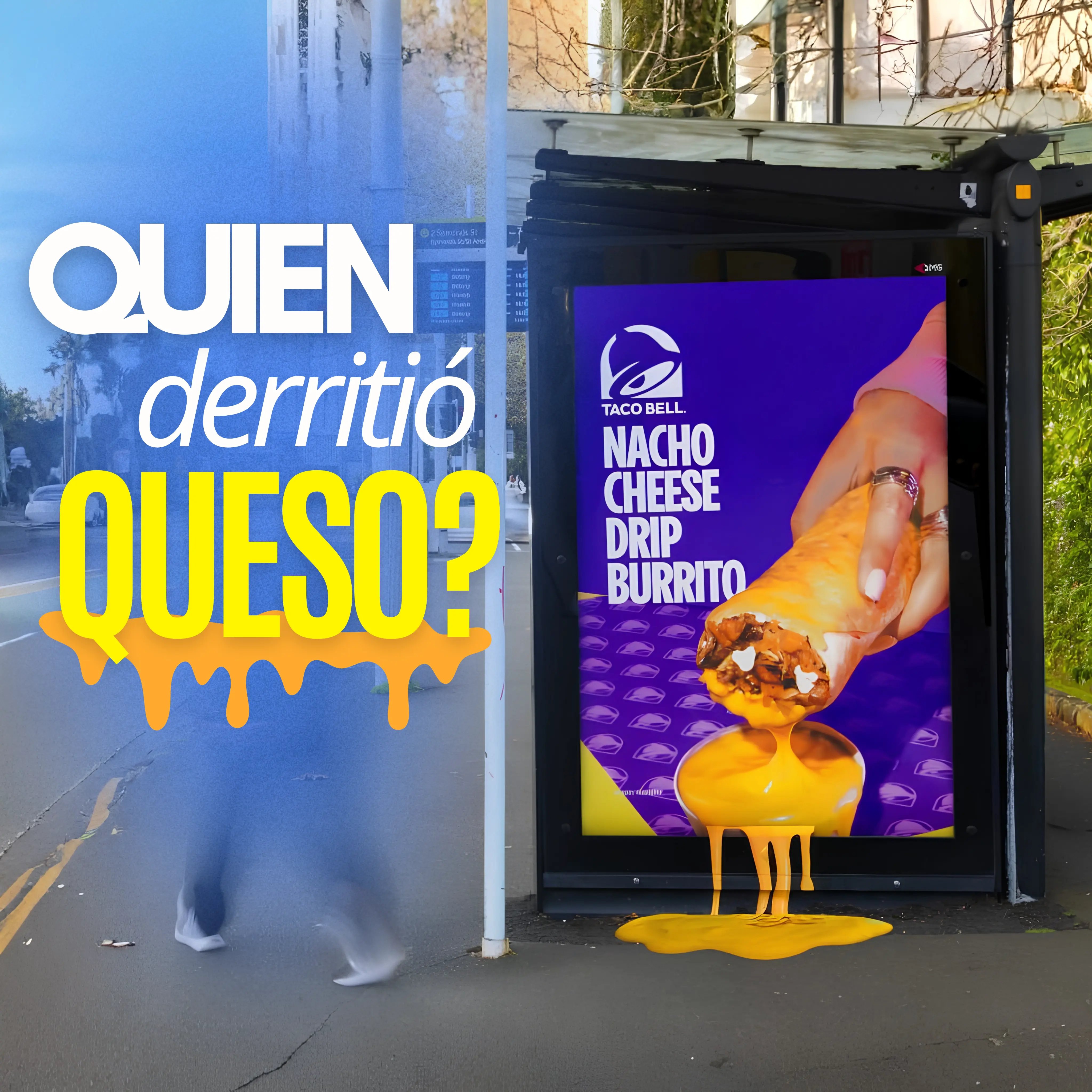 Taco Bell convierte el queso derretido en una experiencia de publicidad exterior