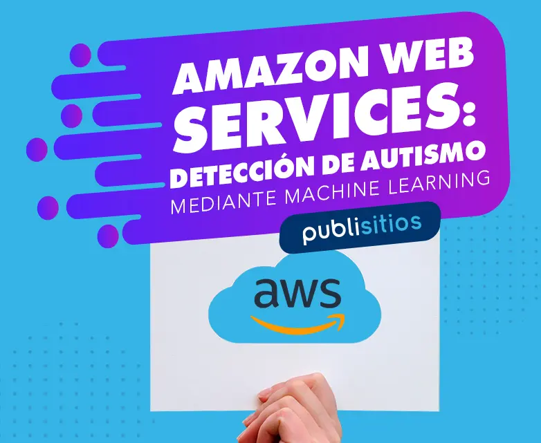 Amazon Web Services: Detección de Autismo Mediante Machine Learning  
