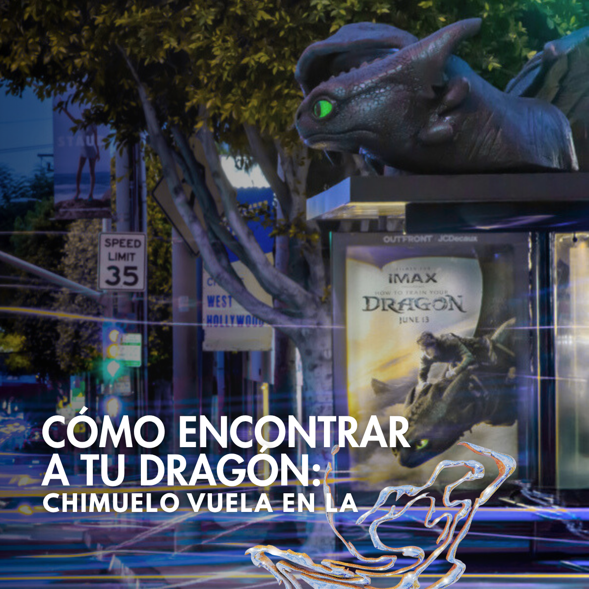 Chimuelo vuela alto en LA con una campaña OOH épica
