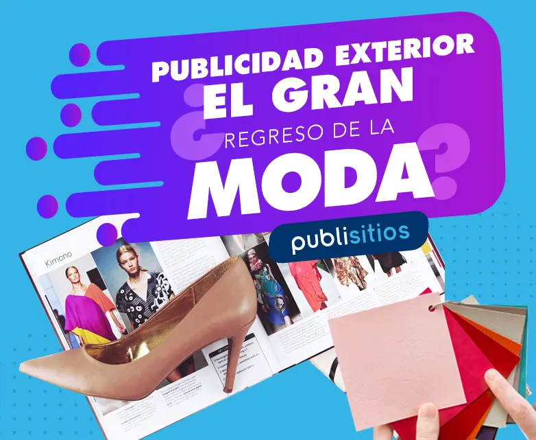 Publicidad exterior: ¿el gran regreso de la moda? - Publisitios de México