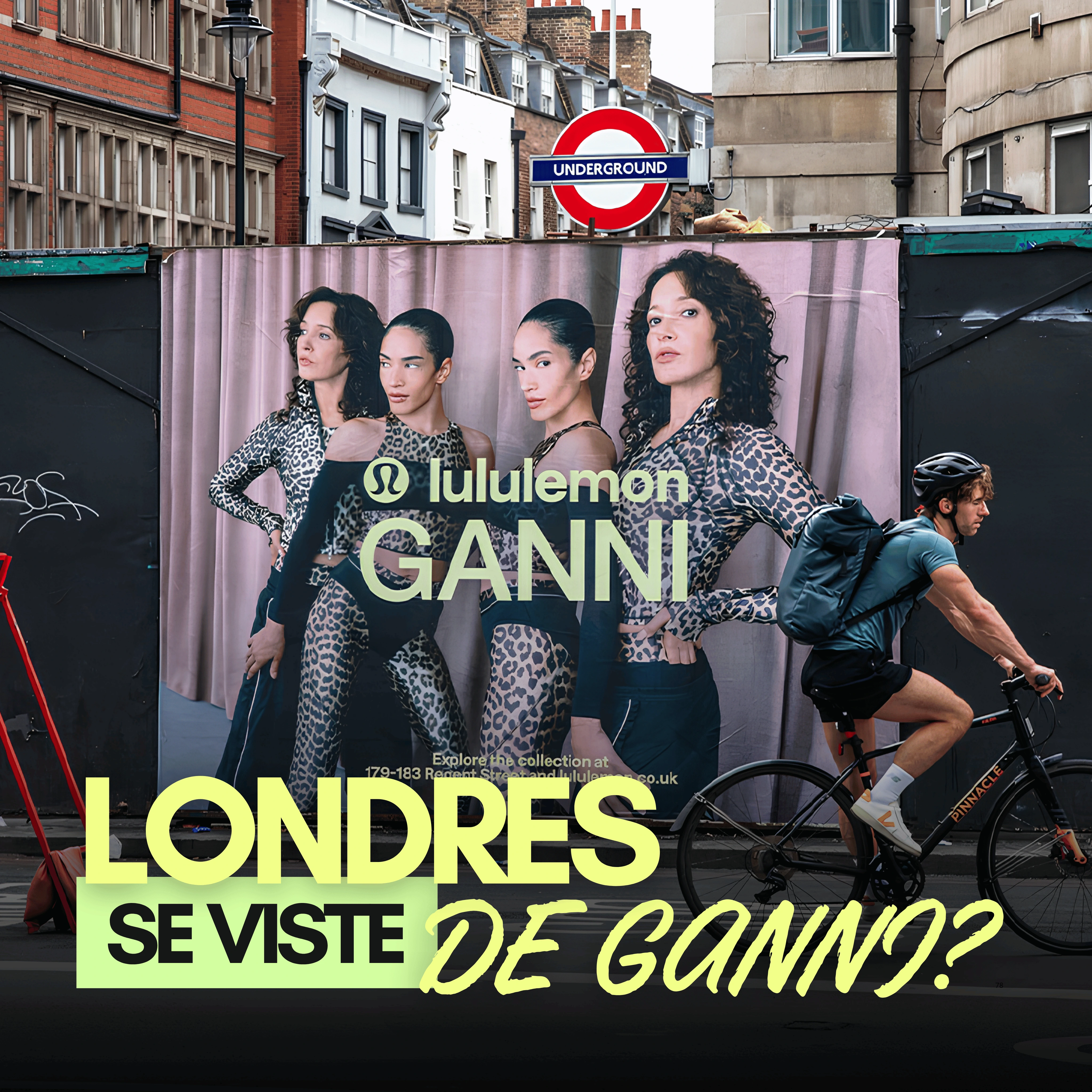 Lululemon x GANNI: Campaña de Fashion OOH y Street Posters en Londres