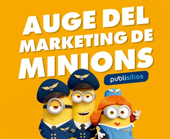 El Auge Del Marketing De Minions