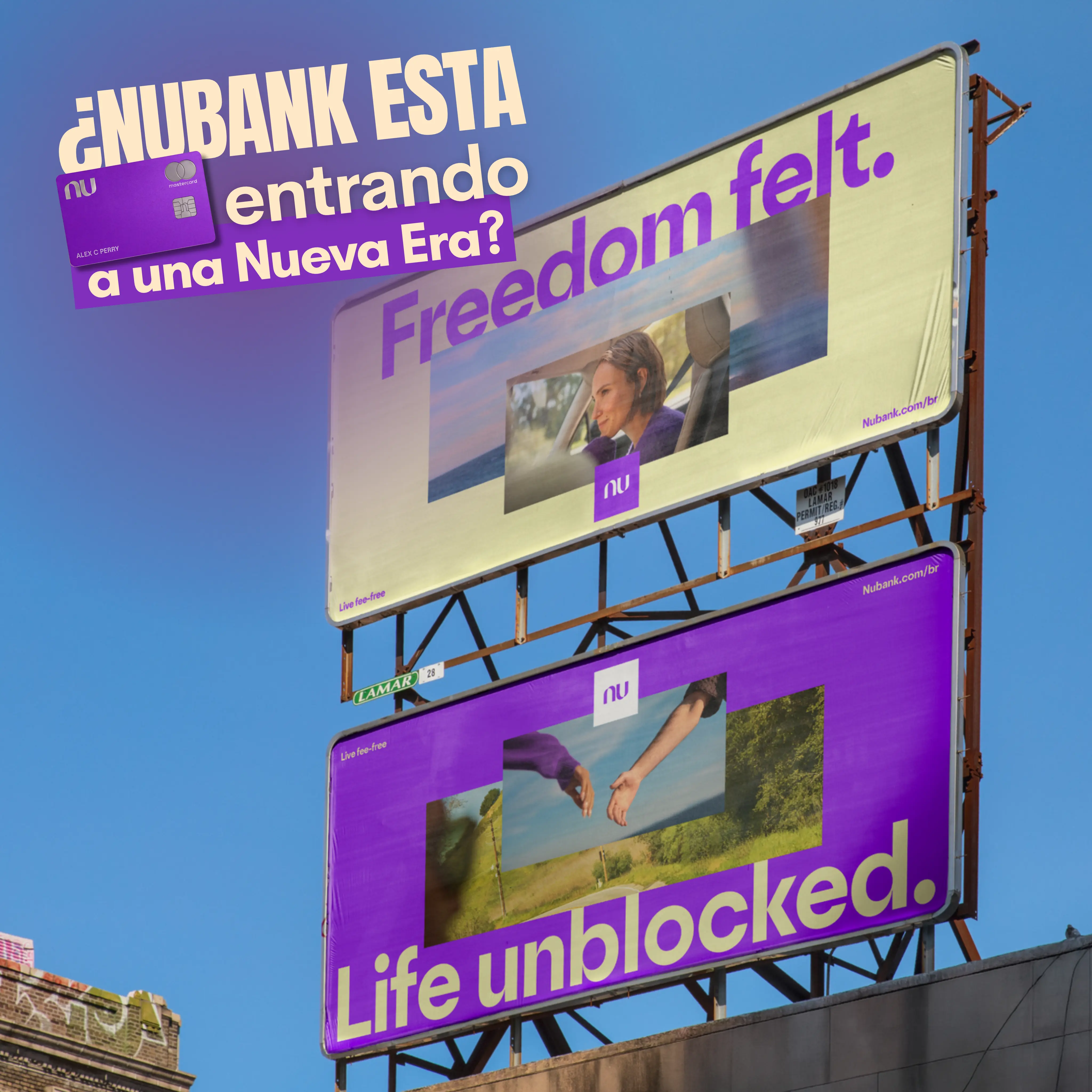 Nubank lleva su nueva identidad global al OOH con “Freedom felt” y “Life unblocked”